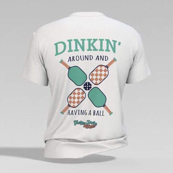 Dinkin' Around and Having A Ball